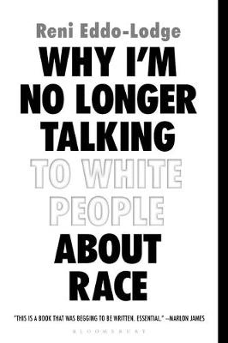 Reni Eddo-Lodge - Why I'm no longer talking to white people about race